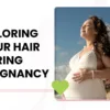 Coloring Your Hair During Pregnancy 1